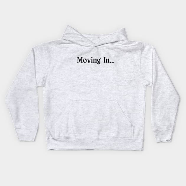 Moving In Text - Tav Quotes BG3 Kids Hoodie by CursedContent